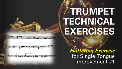 [TRUMPET TECHNICAL STUDY] - Fluttering Exercise for Single Tongue Improvement #1