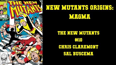 New Mutants Origins: Magma - The New Mutants #10