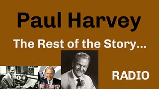 Paul Harvey The Rest of the Story 5-13