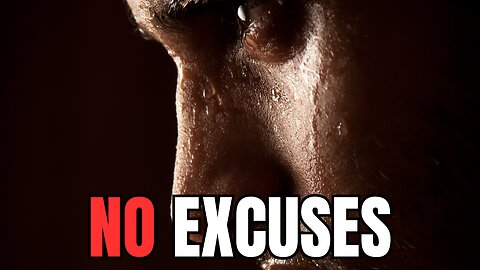 NO EXCUSES - Best Motivational Video 2023
