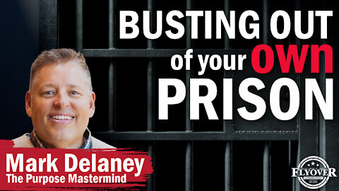 Busting Out Of Your Own Prison | Flyover Conservatives