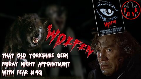 TOYG! Friday Night Appointment With Fear #43 - Wolfen (1981)