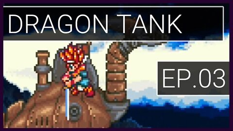 The Dragon Tank - Chrono Trigger Playthrough #3