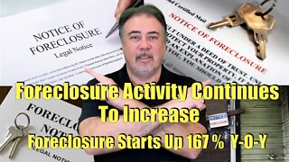 Housing Bubble 2.0 - Foreclosure Activity Continues to Increase - Foreclosure Starts Up 167 % Y-O-Y