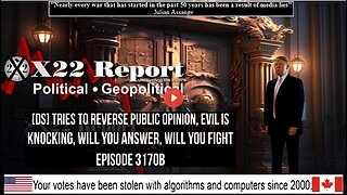 Ep 3170b - [DS] Tries To Reverse Public Opinion, Evil Is Knocking, Will You Answer, Will You Fight