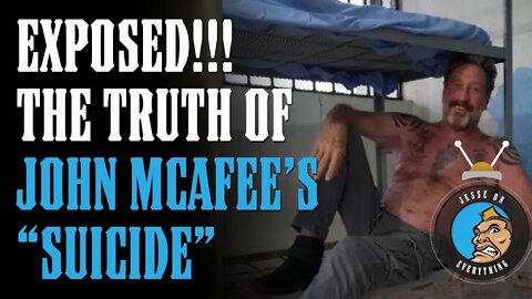 EXPOSED!! John McAfee PREDICTED He Would Be MURDERED!!! The FULL STORY Emerges!!