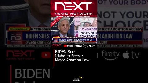 BIDEN Sues Idaho to Freeze Major Abortion Law #shorts