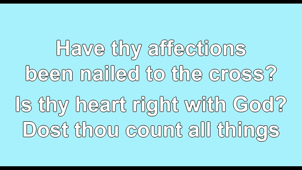 Is thy Heart Right with God V1