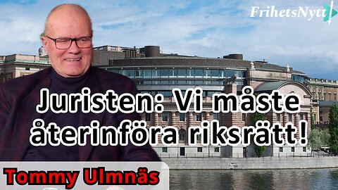 Tommy Ulmnäs: Riksrätten måste återinföras