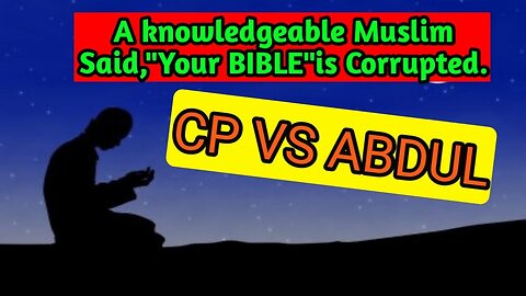 An Islamist claims that Bible is a Corrupted book:Heated Debate.
