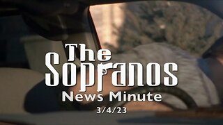 The Sopranos News Minute (3/4/23)