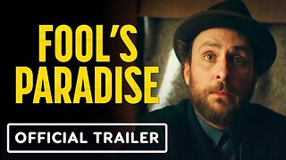 Fool's Paradise - Official Trailer