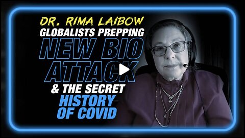 Dr Rima Laibow Warns Globalists Preparing New Bio Attack