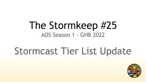 The Stormkeep #25 - Updated Stormcast Tier List (GHB 2022 Season 1)