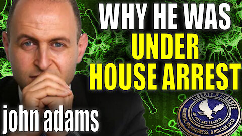 Why He Was Under House Arrest & Visited By Police | John Adams