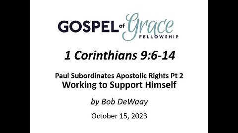 Paul Subordinates-Working to Support Himself: 1 Corinthians 9:6-14