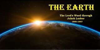 THE EARTH - The Lord's word through Jakob Lorber (book reading)