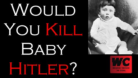 Would You Kill Baby Hitler?