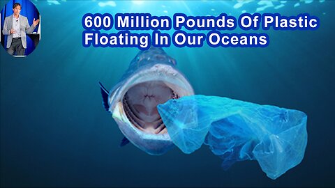 Nearly 600 Million Pounds Of Plastic Are Now Floating In Our Oceans