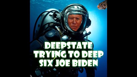 DEEP STATE TRYING TO DEEP SIX JOE BIDEN