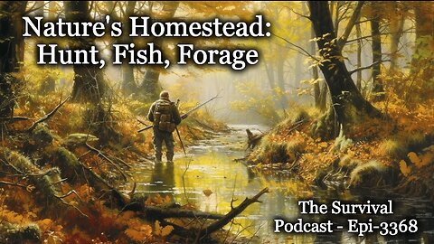 Nature's Homestead: Hunt, Fish, Forage - Epi-3368