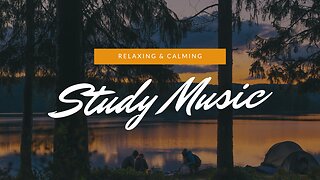 Relaxing & Calming Study Music/ Study Music/ Music for Studying.