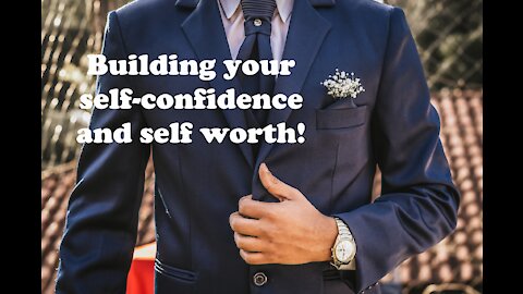 Building Confidence and Self Worth!