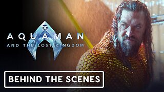 Aquaman and the Lost Kingdom - Featurette