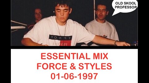 Essential Mix - Force & Styles 01-06-1997 #essentialmix
