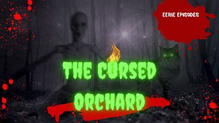 The Cursed Orchard