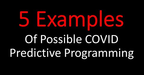 5 Examples COVID Predictive Programming