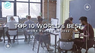 Top 10 World's Best Workplaces of 2022 #top10rankings