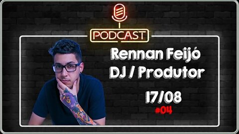 Rapsódias de Boêmio #04 - Rennan Feijó DJ e Produtor