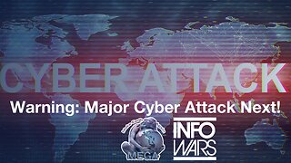 Warning: Major Cyber Attack Next!