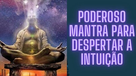 🧘🏻‍♀️💫🌌Mantra Para Despertar A Intuição.