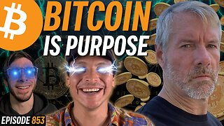 Saylor: Bitcoin Engineers a Better World | EP 853