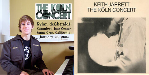 Keith Jarrett's Köln Concert, played by Kylan deGhetaldi (2004)