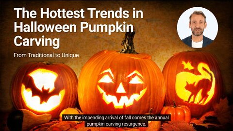 The Hottest Trends in Halloween Pumpkin Carving - From Traditional to Unique