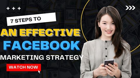 7 steps to an effective Facebook marketing strategy