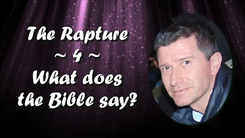 The Rapture - what does the Bible say about the Rapture?
