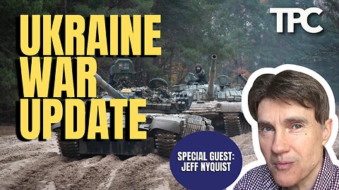 Ukraine War Update | Jeff Nyquist (TPC #1,204)