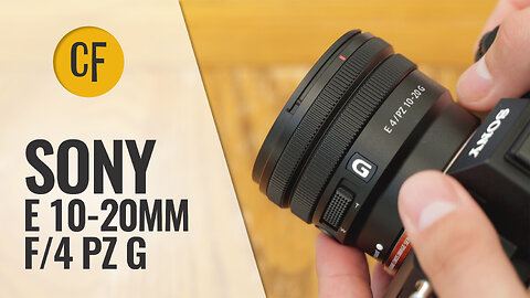 Sony E 10-20mm f/4 PZ G lens review