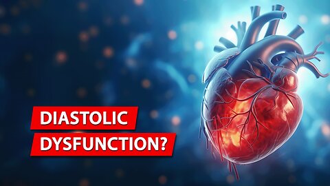 What does Diastolic Dysfunction mean?