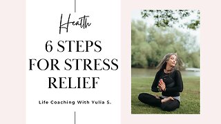 6 Simple Steps For Stress Relief | When Stressed Out and Overwhelmed
