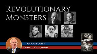 Destructive Revolution: Five Men Who Turned Liberation Into Tyranny with Guest Donald Critchlow