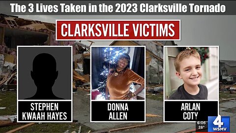 The 3 Lives Taken in the 2023 Clarksville Tornado