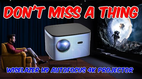 WISELAZER H9 Autofocus 4K Projector Review