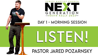 Listen! | Pastor Jared Pozarnsky (Youth Rally Day 1 - Morning Session)