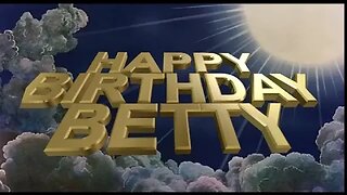 Happy birthday Betty Monty Python Style!