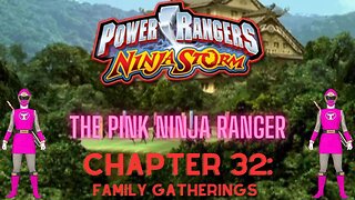 Ninja Storm: The Pink Ninja Ranger - Chapter 32: Family Gatherings